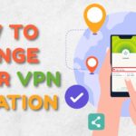 Change VPN location