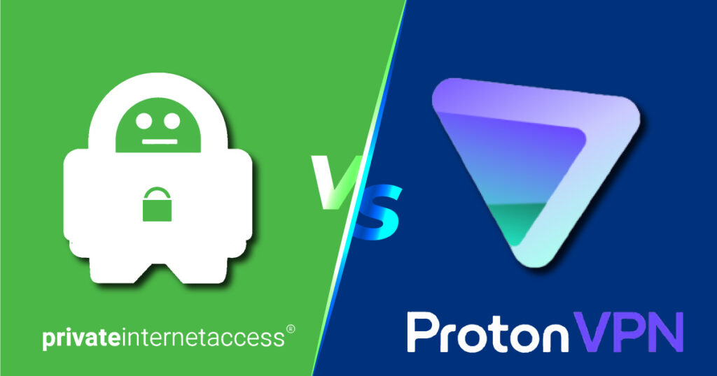 ProtonVPN vs Private Internet Access