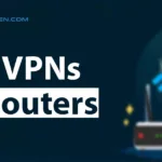 Best VPNs for Routers