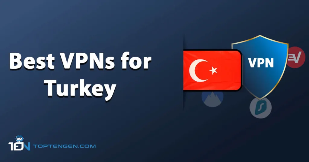 Best VPNs for Turkey