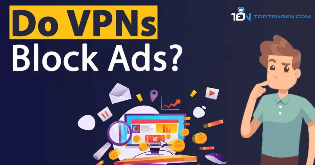 Do VPNs block ads