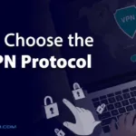 How to choose Best VPN Protocol