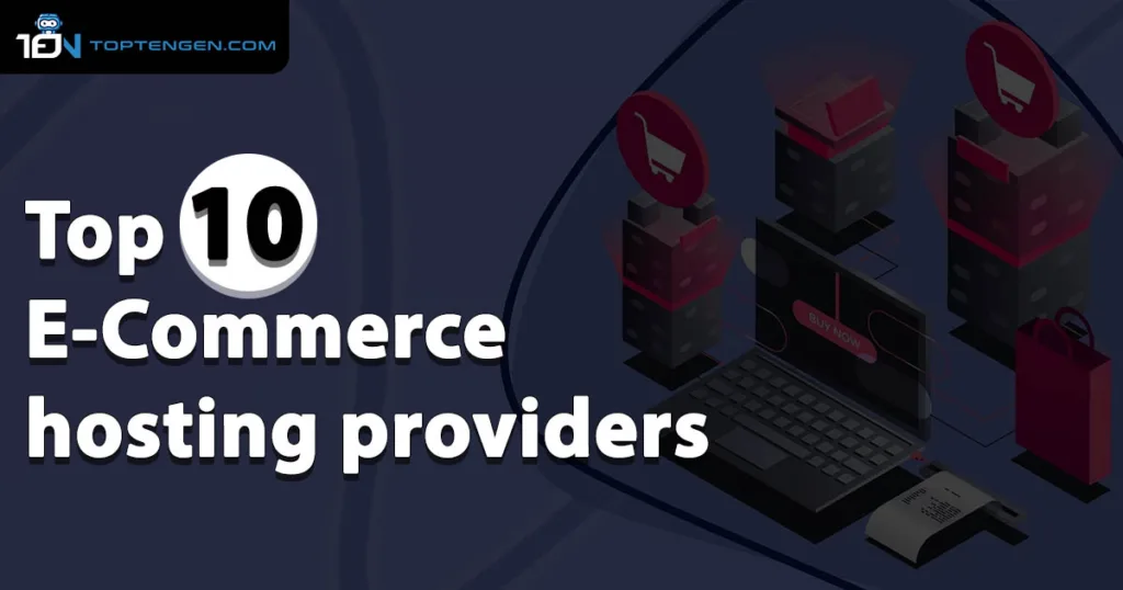 Top 10 e-commerce hosting providers