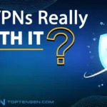 Are VPNs really worth it