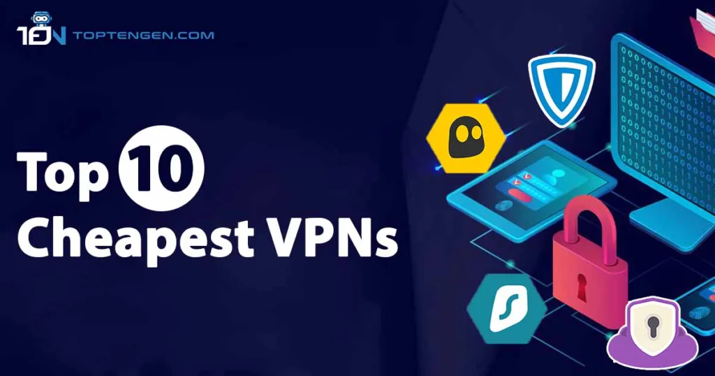 Top 10 cheapest VPNs