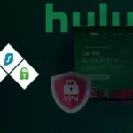 Best VPNs for Hulu