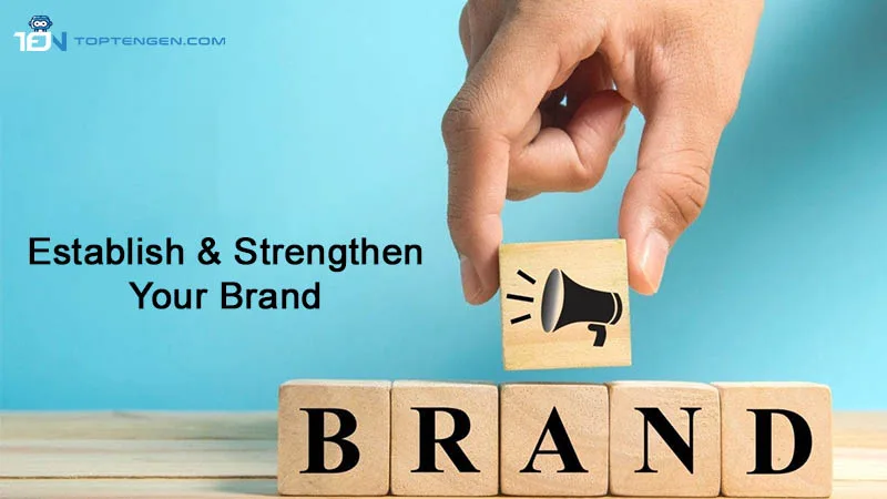 Establish and Strengthen Your Brand