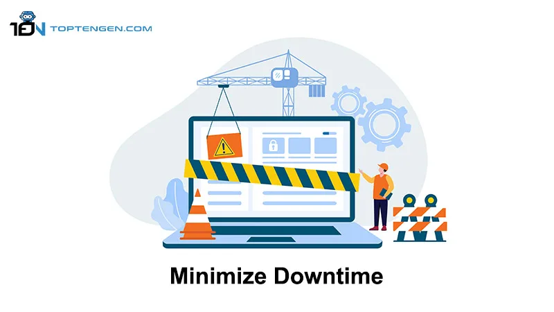 Minimize Downtime