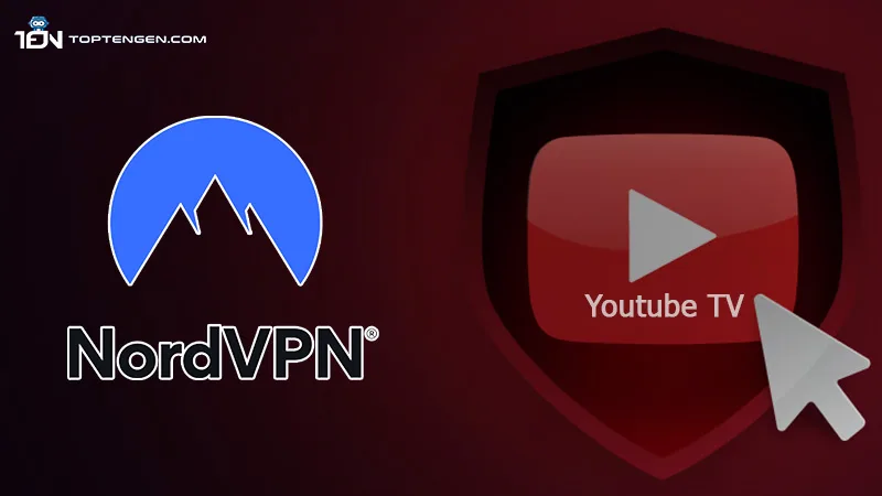 NordVPN- Best VPNs for YouTube TV