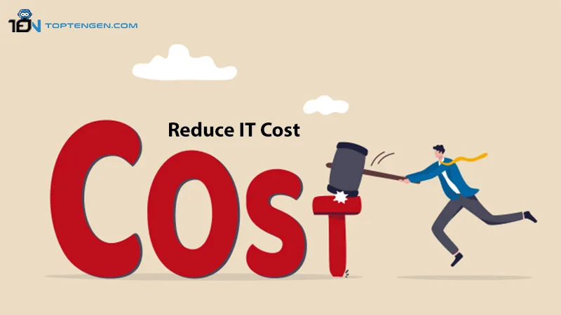 Reduce IT Cost - Top 10 Best Benefits of Cloud Hosting