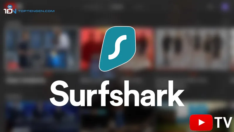 Surfshark Best VPNs for YouTube TV
