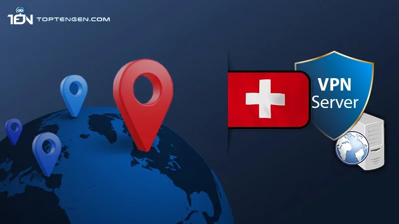 Switzerland- Top 10 Best VPN Countries by Server Location