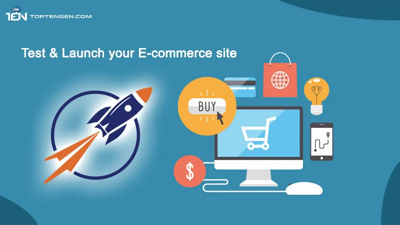 Test and Launch your E-commerce site