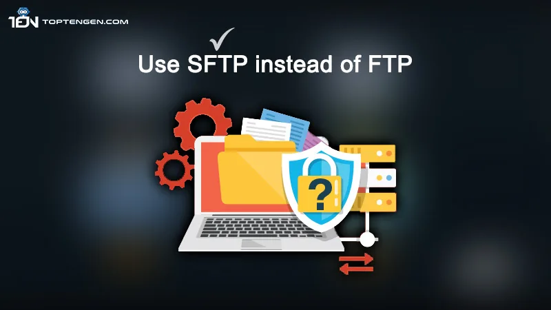 Use SFTP Instead of FTP
