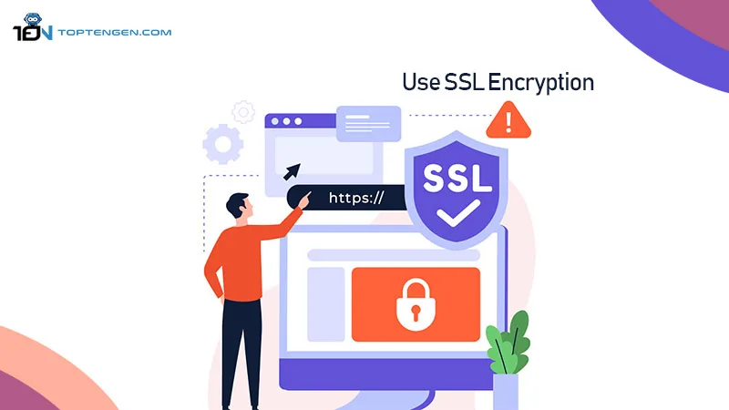 Use SSL Encryption