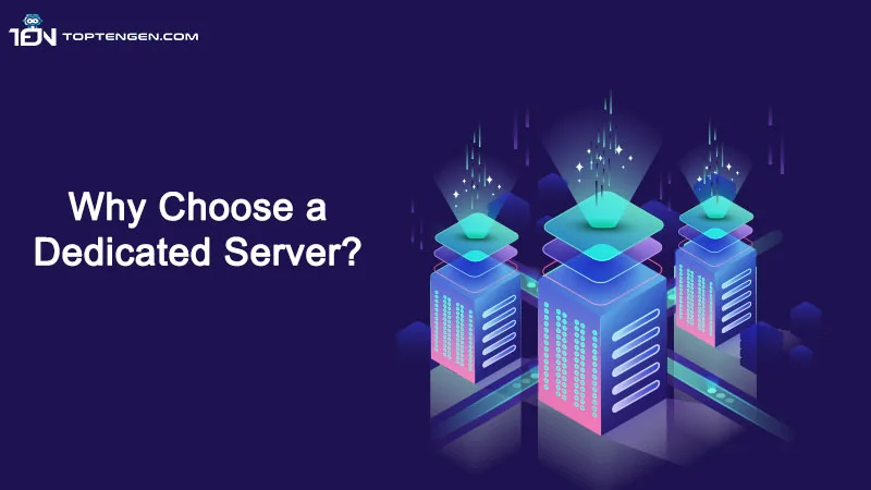 Why Choose a Dedicated Server?