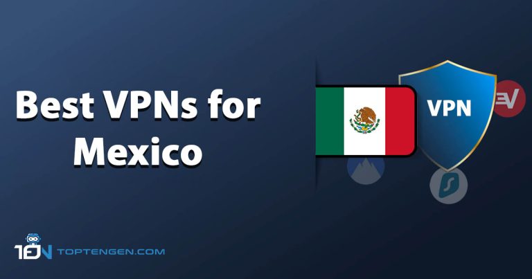 Best VPNs For Mexico- #1 in Mexico