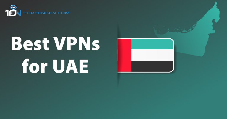 Best VPNs for UAE – Top 5 Picks