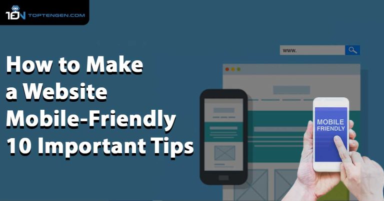 Top 10 Important Tips to Make a Website Mobile-Friendly