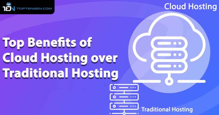 10 Best Benefits of Cloud Hosting over Traditional Hosting